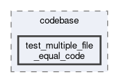 tests/e2e/codebase/test_multiple_file_equal_code